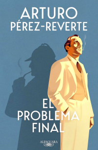 Arturo Pérez-Reverte - El problema final
