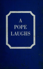 Kurt Klinger - A Pope Laughs: stories of John XXIII