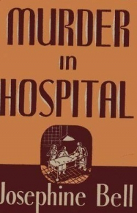 Джозефин Белл - Murder in Hospital