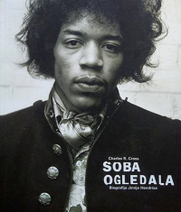 Charles R. Cross - Soba ogledala - Biografija Jimija Hendrixa