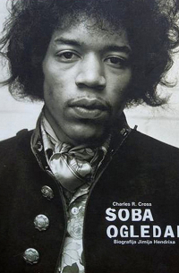 Charles R. Cross - Soba ogledala - Biografija Jimija Hendrixa