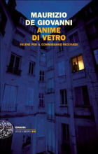Маурицио де Джованни - Anime di vetro: Falene per il commissario Ricciardi