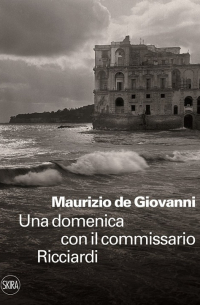 Маурицио де Джованни - Una domenica con il commissario Ricciardi