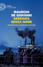Маурицио де Джованни - Serenata senza nome: Notturno per il commissario Ricciardi