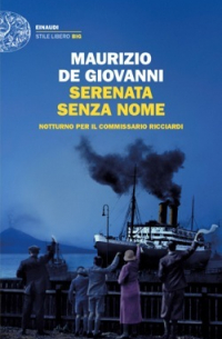 Маурицио де Джованни - Serenata senza nome: Notturno per il commissario Ricciardi