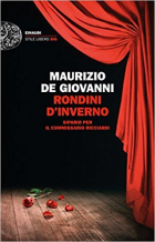 Маурицио де Джованни - Rondini d&#039;inverno: Sipario per il commissario Ricciardi