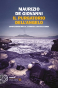 Маурицио де Джованни - Il purgatorio dell&#039;angelo: Confessioni per il commissario Ricciardi