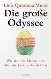 Луис Кинтана-Мурси - Die große Odyssee: Wie sich die Menschheit über die Erde verbreitet hat