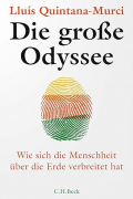 Луис Кинтана-Мурси - Die große Odyssee: Wie sich die Menschheit über die Erde verbreitet hat