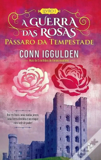 Conn Iggulden - Guerra das Rosas: Pássaro da Tempestade