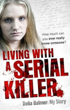 Delia Balmer - Living With a Serial Killer