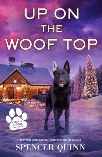 Спенсер Куинн - Up on the Woof Top