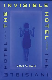 Yeji Y. Ham - The Invisible Hotel