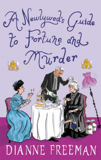 Дайан Фриман - A Newlywed’s Guide to Fortune and Murder