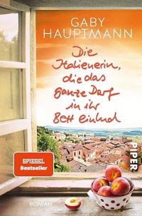 Габи Хауптманн - Die Italienerin, die das ganze Dorf in ihr Bett einlud