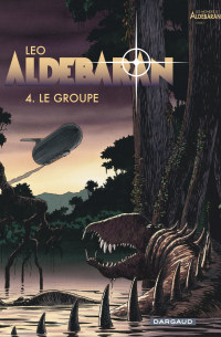 Léo - Aldébaran, Tome 4: Le Groupe