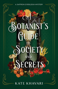 Кейт Хавари - A Botanist's Guide to Society and Secrets