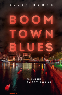 Эллен Данн - Boom Town Blues. Ein Fall für Patsy Logan