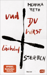 Моника Фет - Und du wirst lächelnd sterben