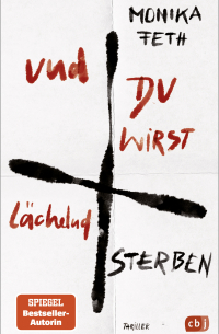 Моника Фет - Und du wirst lächelnd sterben