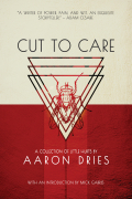 Аарон Драйз - Cut to Care: A Collection of Little Hurts
