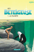 Léo - Bételgeuse, Tome 1: La Planète