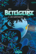 Léo - Bételgeuse, Tome 2: Les Survivants