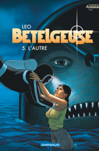 Bételgeuse, Tome 5: L'Autre