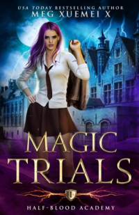 Meg Xuemei X - Magic Trials