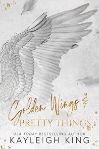 Kayleigh King - Golden Wings & Pretty Things