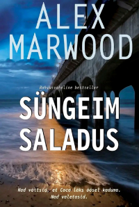 Alex Marwood - Süngeim saladus