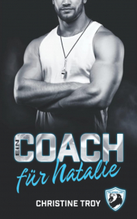 Кристинэ Трой - Ein Coach für Natalie