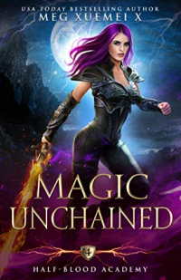 Meg Xuemei X - Magic Unchained