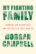 My Fighting Family: Borders and Bloodlines and the Battles That Made Us