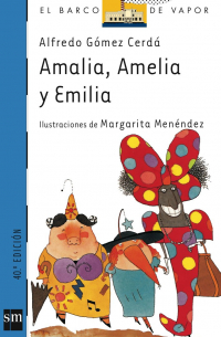 Alfredo Gómez Cerdá - Amalia, Amelia y Emilia