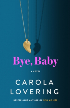 Carola Lovering - Bye, Baby