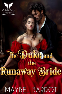Maybel Bardot - The Duke and the Runaway Bride