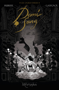 Les Ogres-Dieux. Demi-Sang