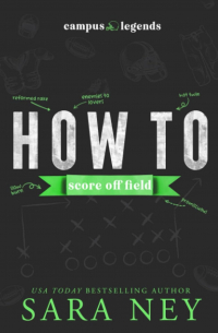 Сара Нэй - How to Score Off Field