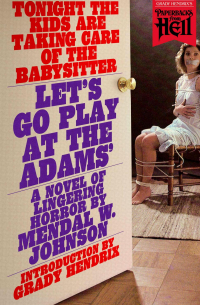 Mendal W. Johnson - Let's Go Play at the Adams'
