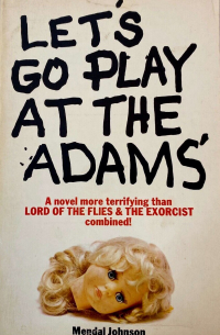 Mendal W. Johnson - Let's Go Play at the Adams'