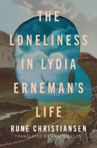 Руне Кристиансен - The Loneliness in Lydia Erneman's Life