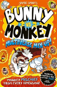 Джейми Смарт - Bunny vs Monkey: Multiverse Mix-Up!