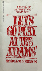 Mendal W. Johnson - Let's Go Play at the Adams'