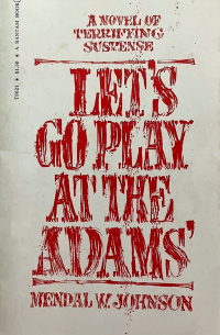 Mendal W. Johnson - Let's Go Play at the Adams'