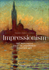 Вероник Бурюэ-Оберто - Impressionism: The Movement That Transformed Western Art