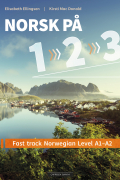 Norsk på 1-2-3; fast track Norwegian level A1-A2. fast track Norwegian level A1-A2