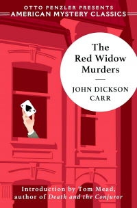 John Dickson Carr - The Red Widow Murders