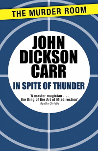 John Dickson Carr - In Spite Of Thunder