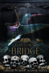  - Gallows Bridge